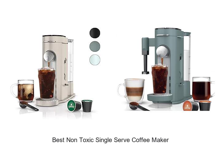 Top 12 Best Non Toxic Single Serve Coffee Maker You Need