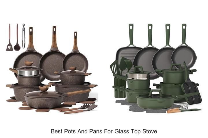Top 12 Best Pots And Pans For Glass Top Stove You Must See