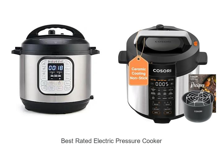 Top 12 Best Rated Electric Pressure Cooker That Will Blow Your Mind