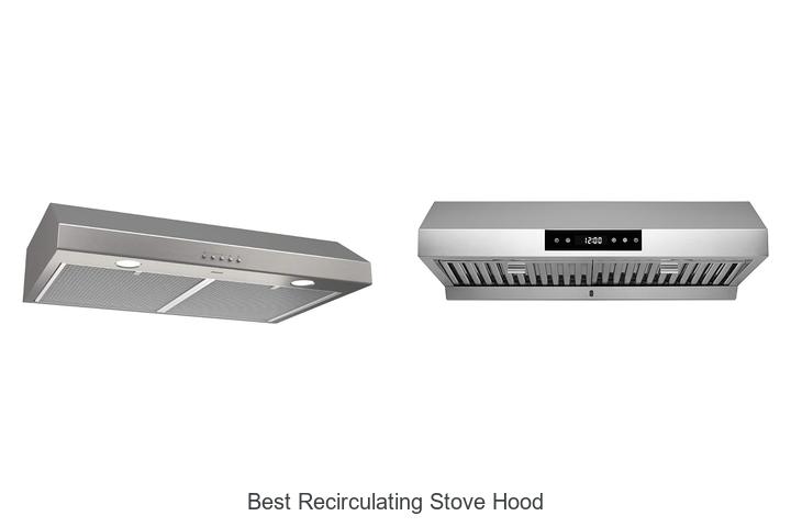 Top 12 Best Recirculating Stove Hood For Perfect Kitchen Ventilation