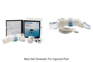 Top 12 Best Salt Generator for Inground Pool You Need Now