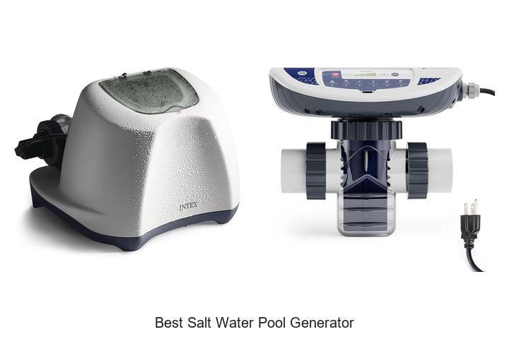 Top 12 Best Salt Water Pool Generator For Crystal Clear Water