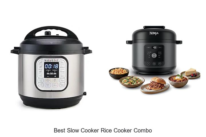 Top 12 Best Slow Cooker Rice Cooker Combo You Need Now