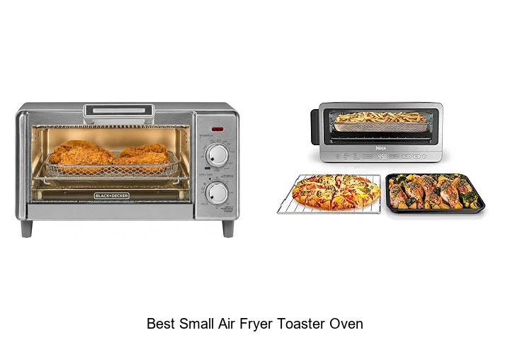 Top 12 Best Small Air Fryer Toaster Oven For Fast Cooking