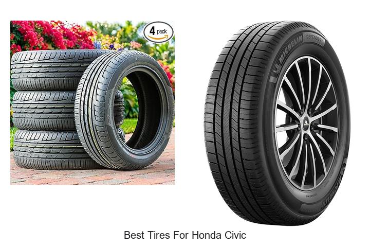Top 15 Best Tires for Honda Civic That Will Blow Your Mind