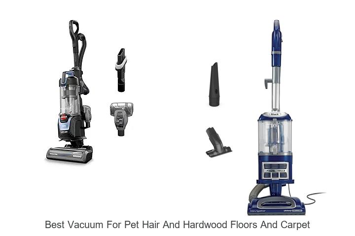 Top 12 Best Vacuum for Pet Hair and Hardwood Floors and Carpet Revealed!