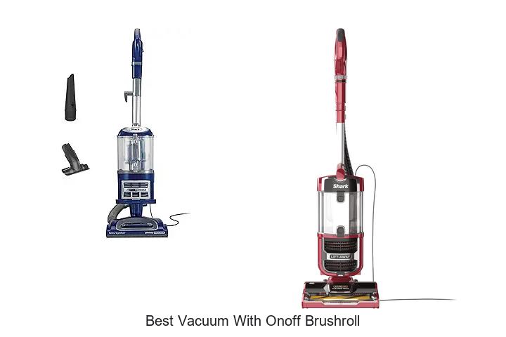 Top 12 Best Vacuum With OnOff Brushroll for Perfect Cleaning