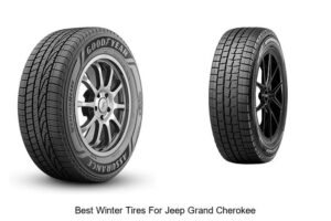 Top 15 Best Winter Tires for Jeep Grand Cherokee Now!